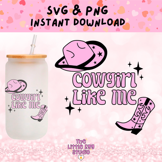 Cowgirl Like Me SVG & PNG