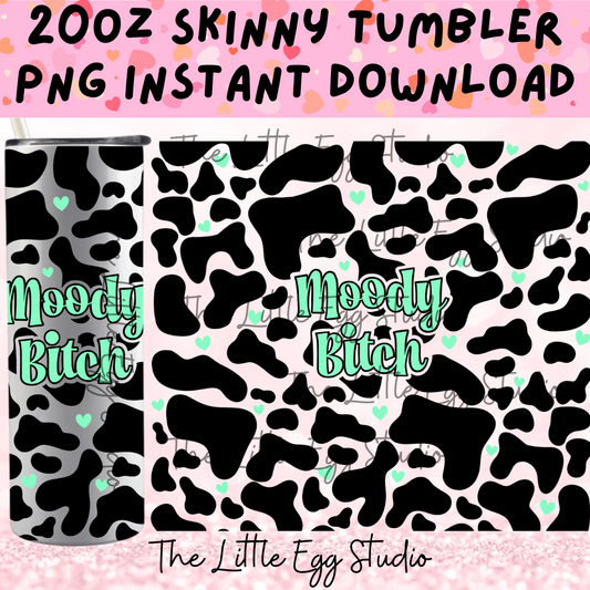 Moody Bitch Green Skinny Tumbler PNG