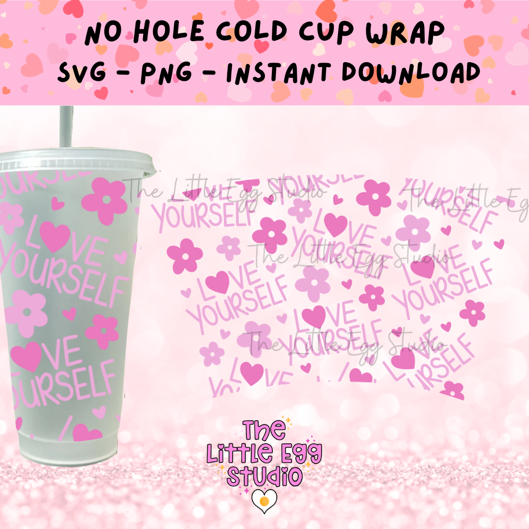 Love Yourself Cold Cup SVG