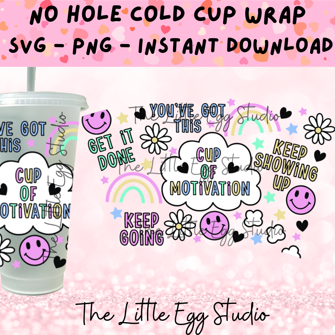 Cup of Motivation Cold Cup SVG – The Little Egg Studio