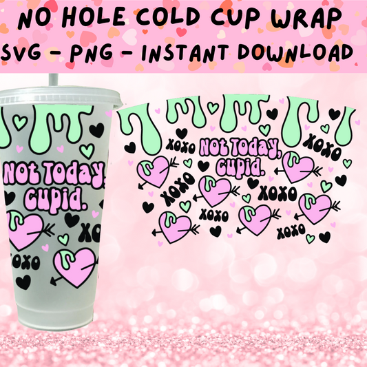 Not Today Cupid Cold Cup SVG