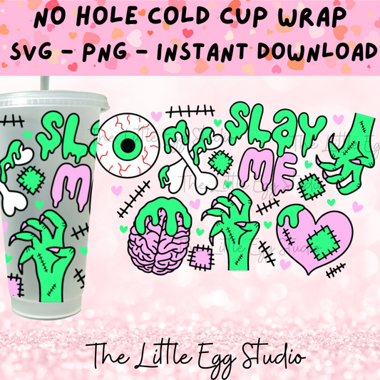 Slay Me Zombie Cold Cup SVG