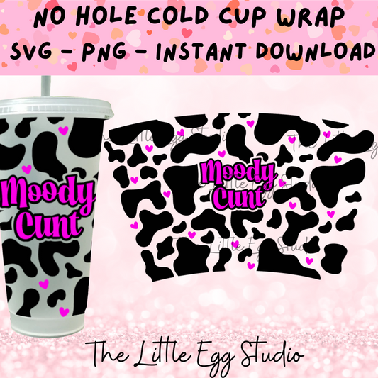 Moody C*nt Cold Cup SVG