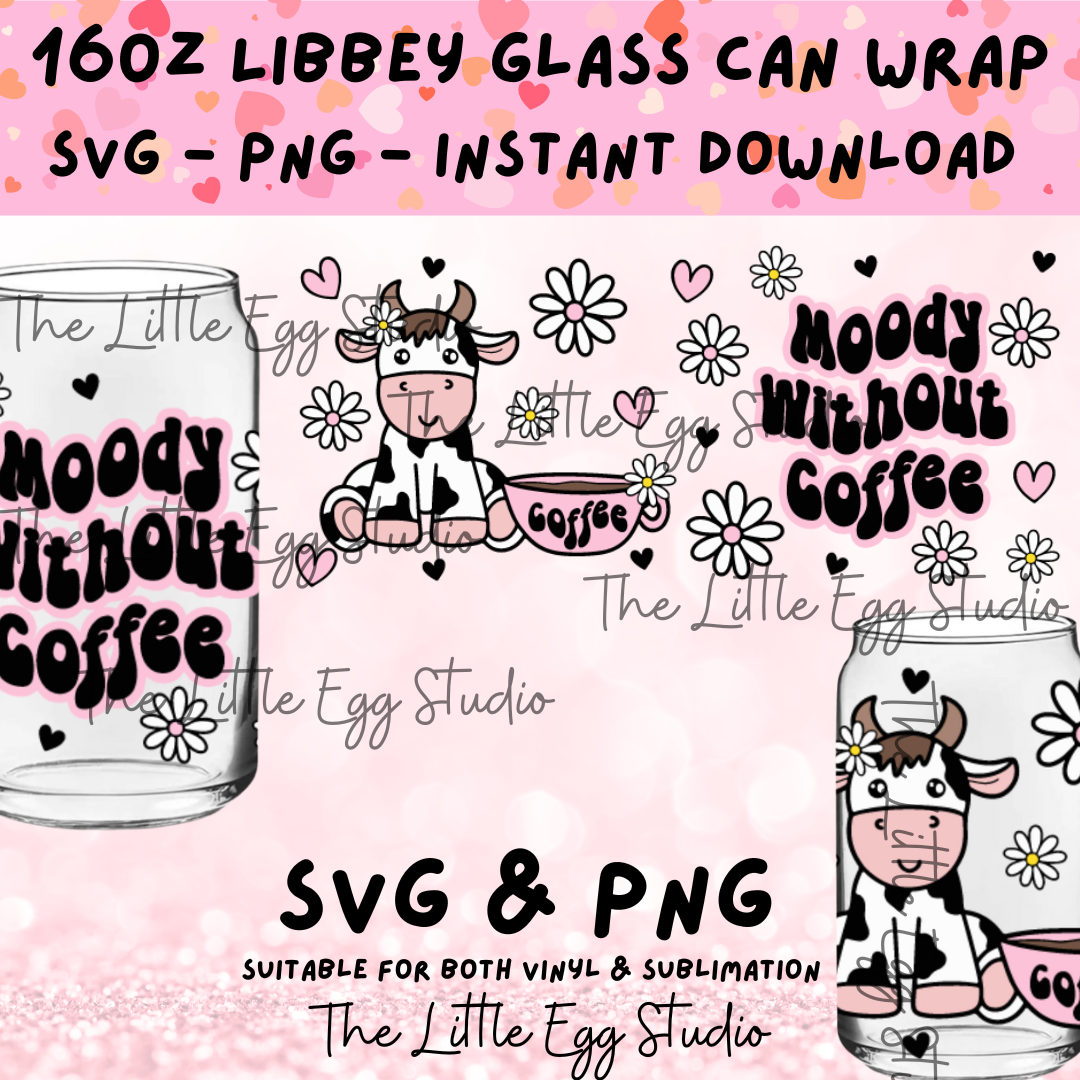 Moody Without Coffee Libbey SVG