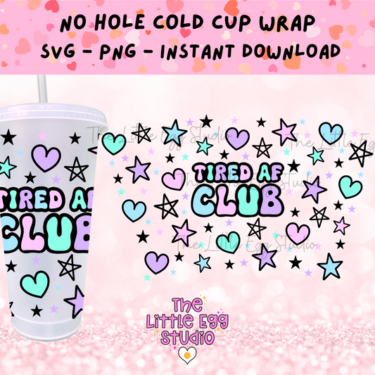 Tired AF Club Cold Cup SVG