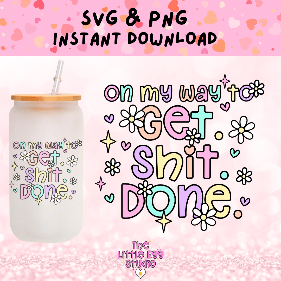 Get Sh*t Done SVG & PNG