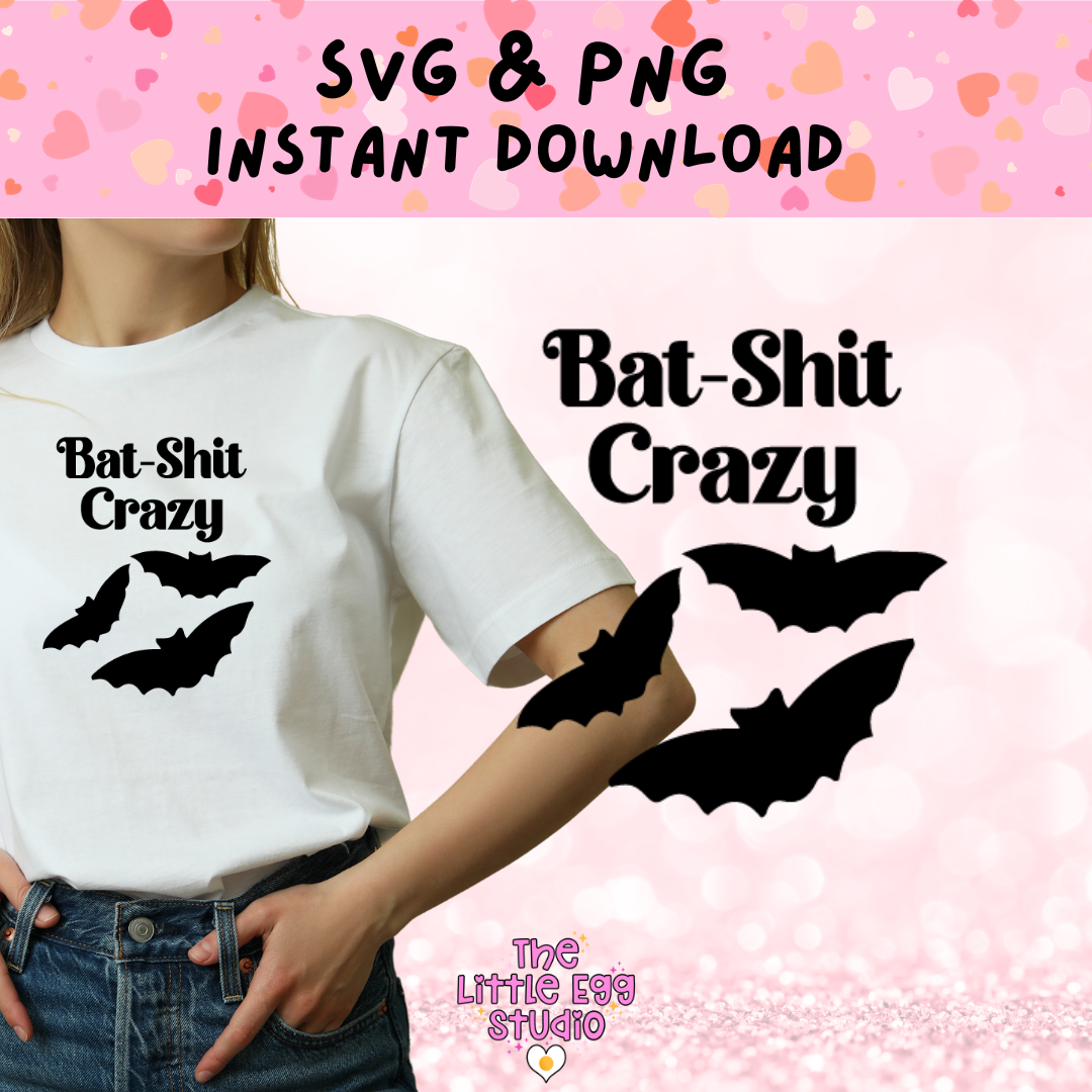 Bat Sh*t Crazy SVG & PNG