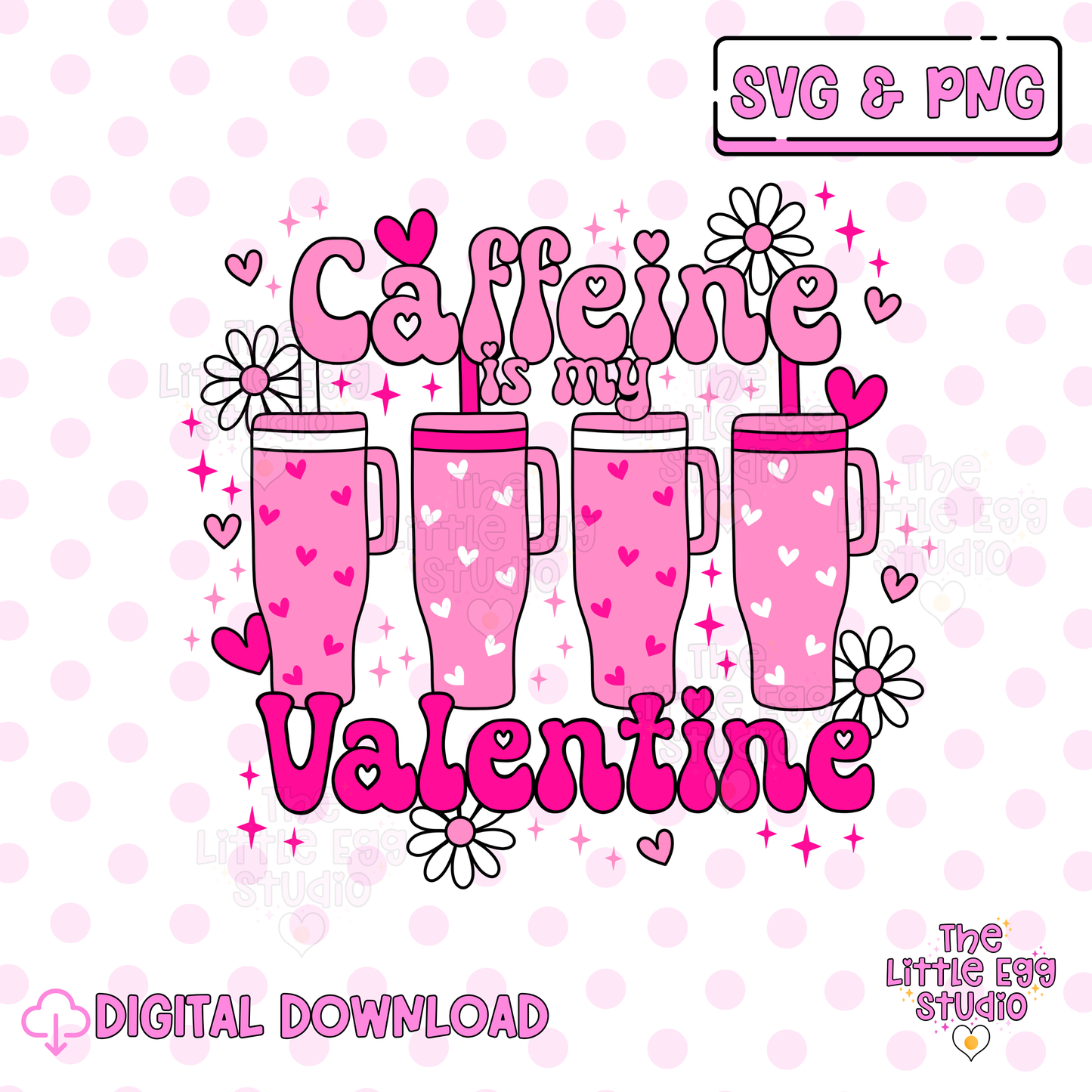 Caffeine is my Valentine SVG & PNG